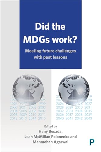 Did the Millennium Development Goals Work? : Meeting Future Challenges with Past Lessons