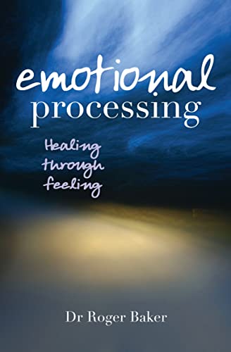 Emotional Processing : Healing through Feeling