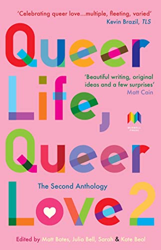 Queer Life, Queer Love. The Second Anthology: 2 (QLQL)