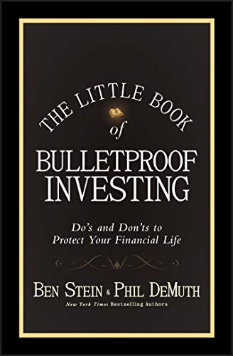 The Little Book of Bulletproof Investing: Dos and Donts to Protect Your Financial Life