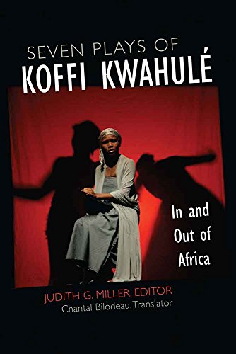 Seven Plays of Koffi Kwahule : In and Out of Africa
