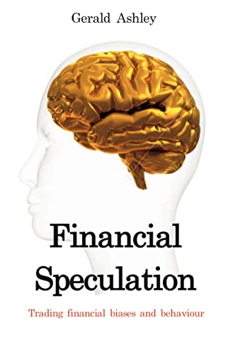 Financial Speculation : Trading financial biases and behaviour