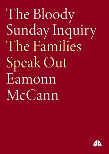 The Bloody Sunday Inquiry: The Families Speak Out