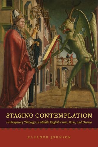 Staging Contemplation: Participatory Theology in Middle English Prose