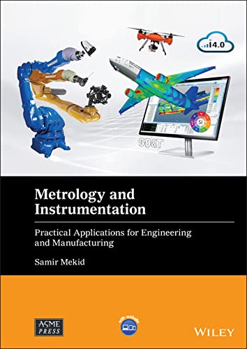 Metrology and Instrumentation: Practical Applications for Engineering and Manufacturing