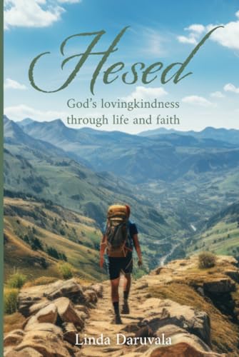 Hesed : God's lovingkindness through life and faith