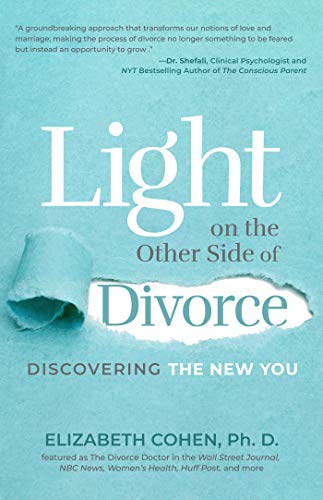 Light on the Other Side of Divorce : Discovering the New You (Life After Divorce, Divorce Book for Women)