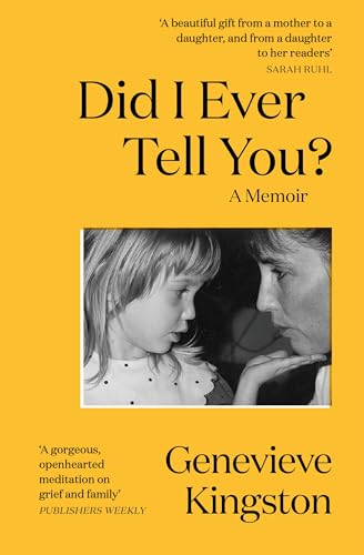 Did I Ever Tell You? : The most moving memoir of 2024