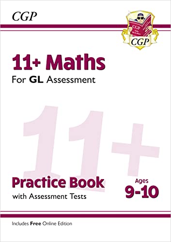 11+ GL Maths Practice Book & Assessment Tests - Ages 9-10 (with Online Edition): unbeatable eleven plus preparation from the exam experts (CGP 11+ GL)