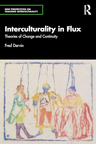 Interculturality in Flux : Theories of Change and Continuity