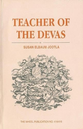 Teacher of the Devas : Buddha's Relationship with the Gods