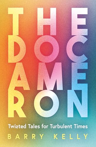 THE DOCAMERON : Twisted Tales for Turbulent Times