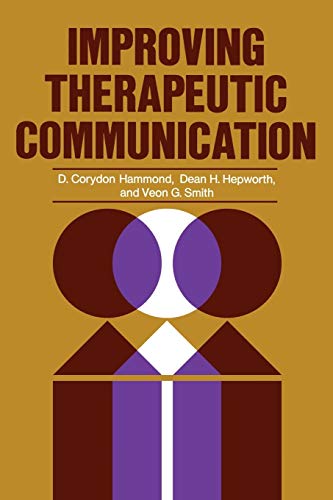 Improving Therapeutic Communication: A Guide for Developing Effective Techniques
