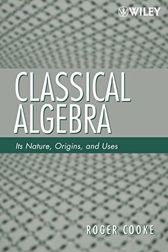 Classical Algebra: Its Nature