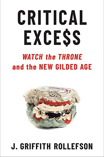 Critical Excess : Watch the Throne and the New Gilded Age