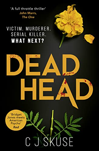 Dead Head: The gripping crime thriller with a serial killer you’ll never forget: Book 3 (Sweetpea series)