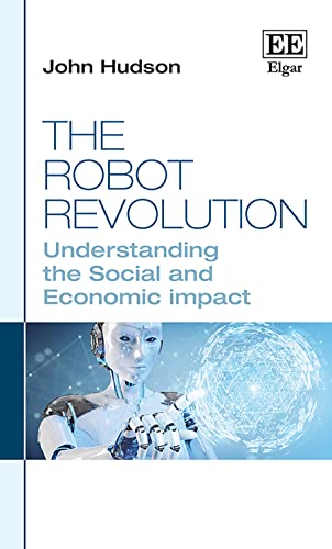 The Robot Revolution : Understanding the Social and Economic Impact
