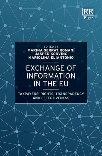 Exchange of Information in the EU : Taxpayers’ Rights, Transparency and Effectiveness