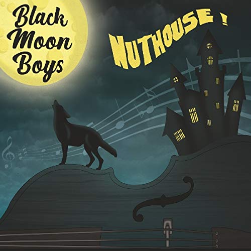 Black Moon Boys - Nuthouse [CD]