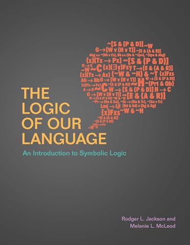 The Logic of Our Language : An Introduction to Symbolic Logic