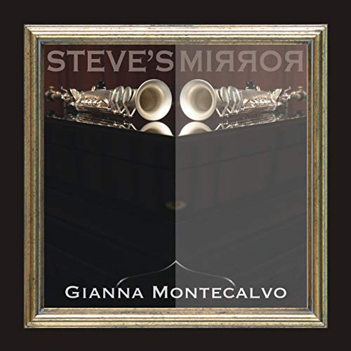Gianna Montecalvo - Steves Mirror [CD]