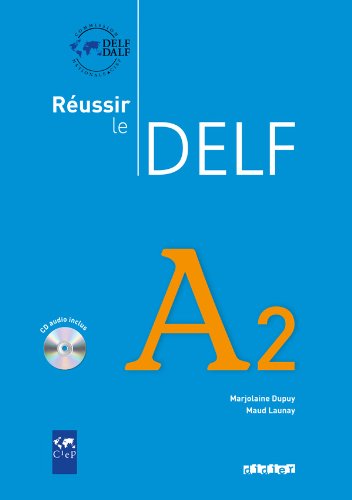 Reussir le DELF 2010 edition: Livre A2 & CD audio