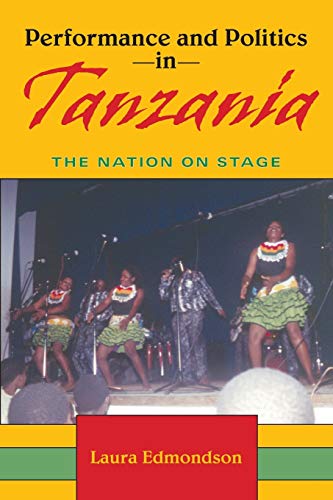 Performance and Politics in Tanzania: The Nation on Stage