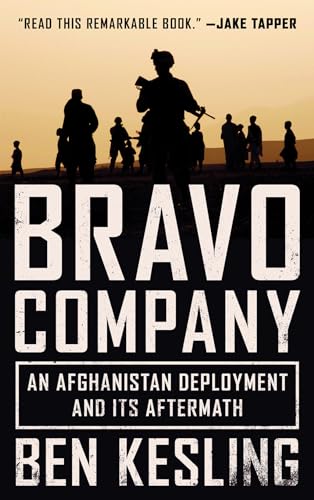 Bravo Company : An Afghanistan Deployment and Its Aftermath