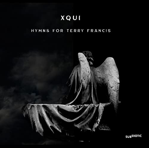 Xqui - Hymns For Terry Francis [CD]