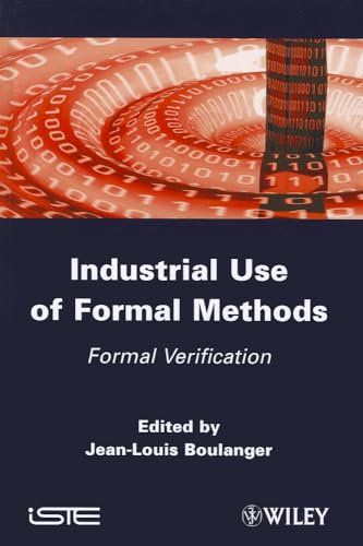 Industrial Use of Formal Methods : Formal Verification