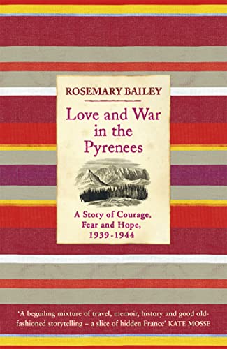 Love And War In The Pyrenees: A Story Of Courage
