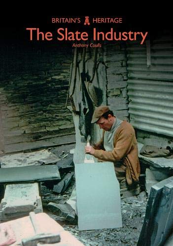 The Slate Industry (Britain's Heritage)