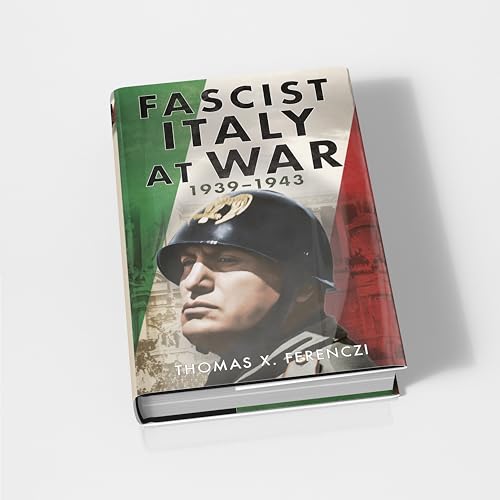 Fascist Italy at War : 1939-1943