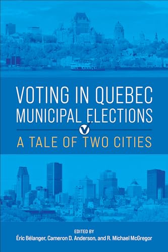 Voting in Quebec Municipal Elections : A Tale of Two Cities