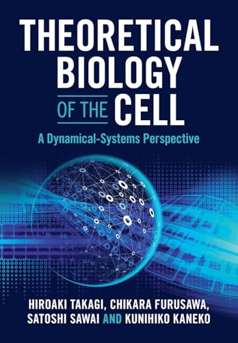 Theoretical Biology of the Cell : A Dynamical-Systems Perspective