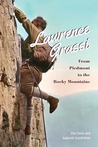 Lawrence Grassi : From Piedmont to the Rocky Mountains
