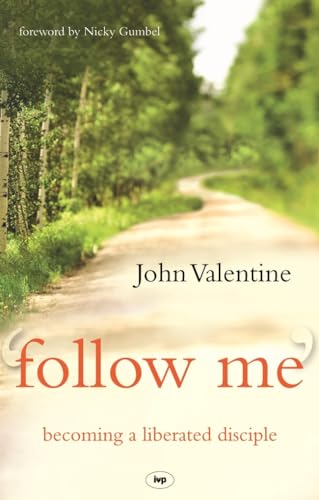 Follow Me : Becoming A Liberated Disciple