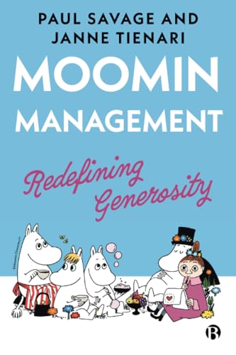 Moomin Management : Redefining Generosity
