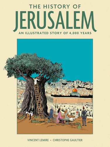 The History of Jerusalem : An Illustrated Story of 4,000 Years
