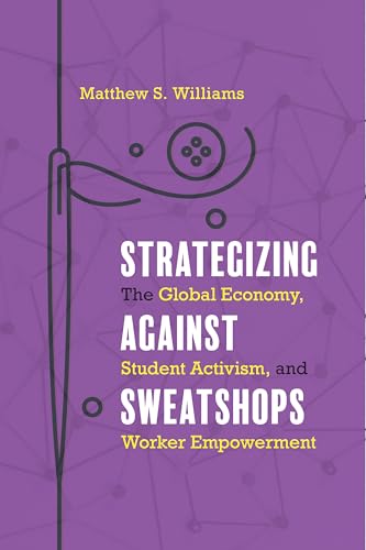 Strategizing against Sweatshops: The Global Economy