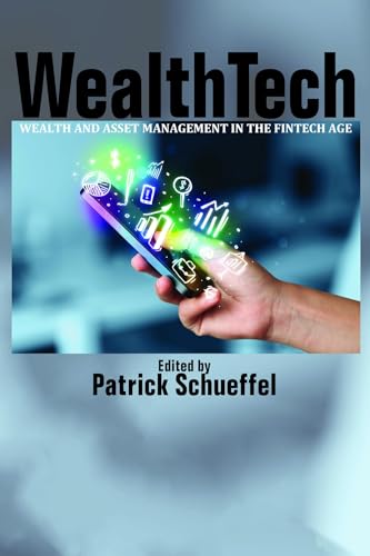 WealthTech : Wealth and Asset Management in the FinTech Age