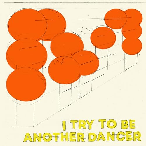 Another Dancer - I Try To Be Another Dancer [VINYL]