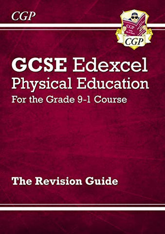 GCSE Physical Education Edexcel Revision Guide - for the Grade 9-1 Course (CGP GCSE PE 9-1 Revision)