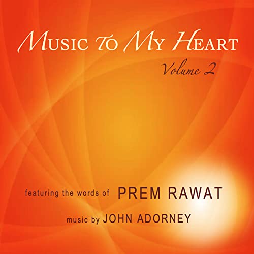 Prem Rawat - Music To My Heart Volume 2 [CD]