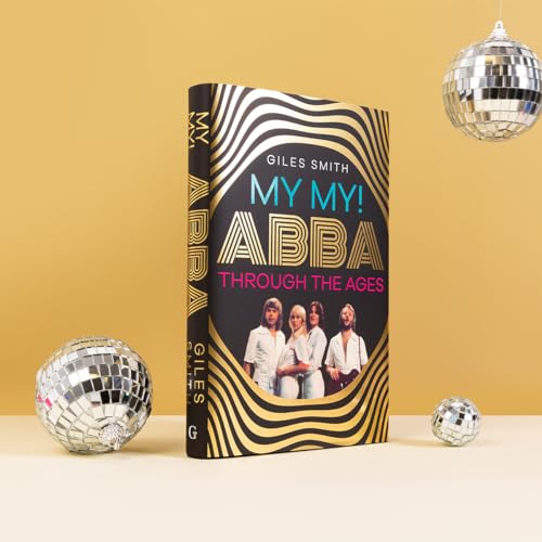 My My! : ABBA Through the Ages