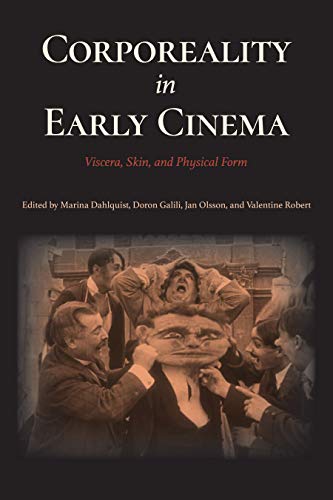 Corporeality in Early Cinema: Viscera