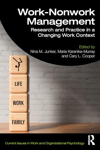 Work-Nonwork Management : Research and Practice in a Changing Work Context