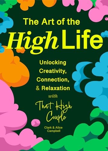 Wellness Through Weed : A Guide for Finding Happiness with Cannabis