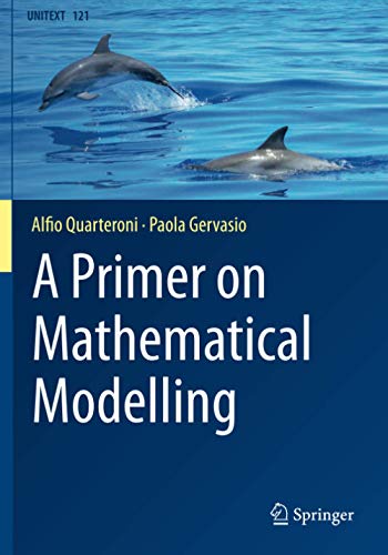 A Primer on Mathematical Modelling: 121 (UNITEXT)
