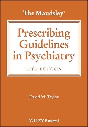 The Maudsley Prescribing Guidelines in Psychiatry
